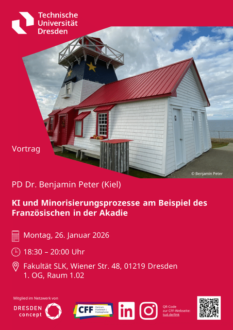 Plakat anlässlich des Vortrags „KI und Minorisierungsprozesse am Beispiel des Französischen in der Akadie“ von PD Dr. Benjamin Peter (Kiel) am 26.01.2026 an der Fakultät SLK der TU Dresden.