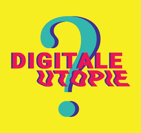 Digitale Utopie?