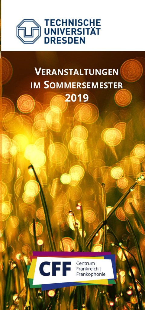Titelbild des Veranstaltungsflyers des Centrum Frankreich | Frankophonie der TU Dresden im Sommersemester 2019