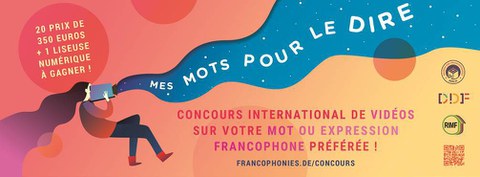Header der Ausschreibung des internationalen Wettbewerbs des Netzwerks der Maisons des Francophonies « Les mots pour le dire » - Wie lautet euer frankophones Lieblingswort oder Sprichwort? - 2022.