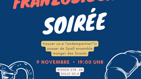 Plakat der Einladung zur Deutsch-französischen Soirée, TU Dresden, Fakultät SLK, 09.11.23, organisiert von Lehramtsstudierenden der Romanistik.