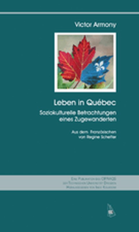 Cover des Buches von Victor Armony: Leben in Québec. Soziokulturelle Betrachtungen eines Zugewanderten