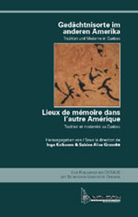 Cover des Buches von Sabine Alice Grzonka/Ingo Kolboom: Gedächtnisorte im anderen Amerika. Tradition und Moderne in Québec