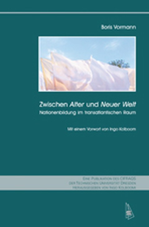 Cover des Buches von Boris Vormann: Zwischen Alter und Neuer Welt. Nationenbildung im transatlantischen Raum