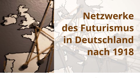 Plakat zur Ankündigung des Gastvortrags von Meike Beyer zum Thema "Netzwerke des Futurismus in Deutschland nach 1918" am 15.11.2018