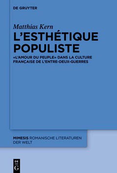 Buchcover von: Dr. Matthias Kern, L’esthétique populiste « L’Amour du peuple » dans la culture française de l’entre-deux-guerres