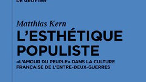 Buchcover von Dr. Matthias Kern:L’esthétique populiste: « L’Amour du peuple » dans la culture française de l’entre-deux-guerres 