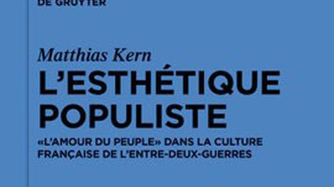 Buchcover von Dr. Matthias Kern:L’esthétique populiste: « L’Amour du peuple » dans la culture française de l’entre-deux-guerres 