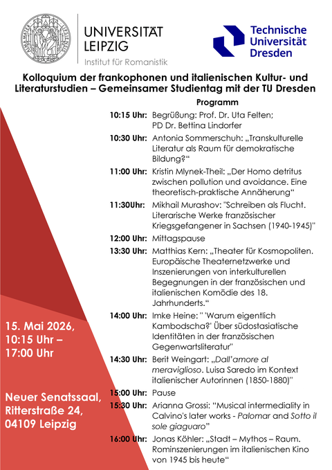 Plakat anlässlich des Kolloquiums der frankophonen und italienischen Kultur-und Literaturstudien – Gemeinsamer Studientag TU Dresden/Universität Leipzig am 15.05.2026 am Institut für Romanistik der Universität Leipzig.