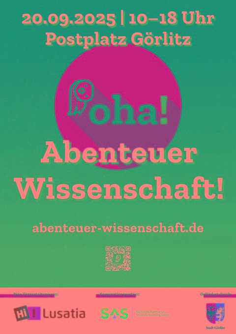 Plakat des Wissenschaftsfestes Oha! Abenteuer Wissenschaft am 20.9.2025 auf dem Postplatz in Görlitz