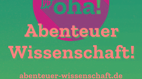 Plakat des Wissenschaftsfestes Oha! Abenteuer Wissenschaft am 20.9.2025 auf dem Postplatz in Görlitz