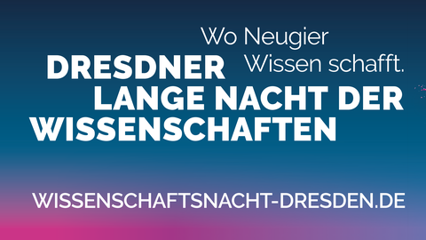 Dresdner Lange Nacht der Wissenschaften 2026
