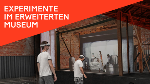 Experimente im erweiterten Museum.
