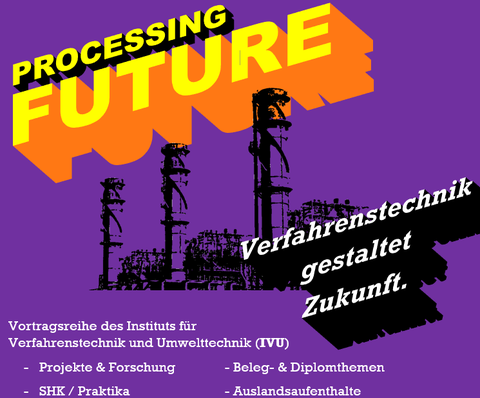 Processing Future – Verfahrenstechnik gestaltet Zukunft.