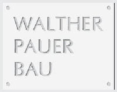 Foto des Namensschildes Walther Pauer Bau