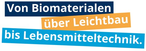 Slogan von Biomaterialien über Leichtbau bis zur Lebensmitteltechnik zeigt die Vertiefungsmöglichkeiten, wenn du Maschinenbau studierst, Verfahrenstechnik studierst oder Werkstoffwissenschaft studierst.