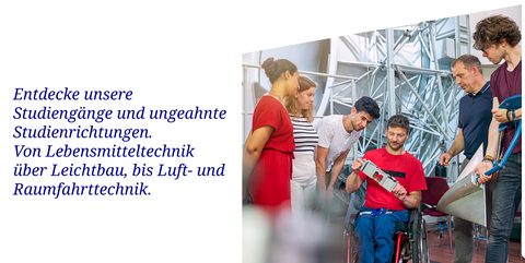 Slogan von Biomaterialien über Leichtbau bis zur Lebensmitteltechnik zeigt die Vertiefungsmöglichkeiten, wenn du Maschinenbau studierst, Verfahrenstechnik studierst oder Werkstoffwissenschaft studierst.