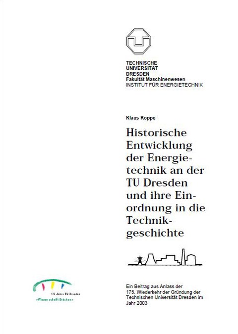 Historische Entwicklung der Energietechnik an der TU Dresden und ihre Einordnung in die Technikgeschichte