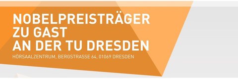 Auf dem Foto sieht man das Banner zu Veranstaltungsreihe "Nobelpreisträger zu Gast an der TU Dresden".