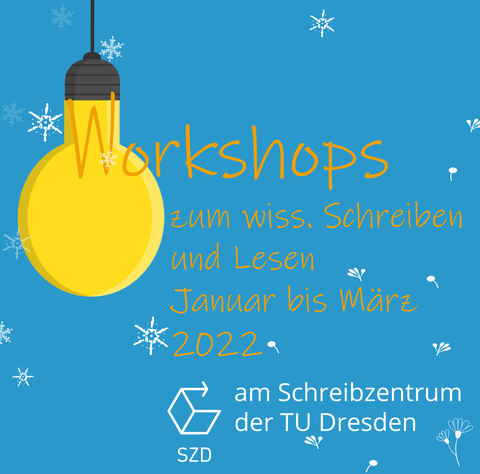 Die Grafik zeigt eine hängende Glühbirne, deren Leuchtdraht ein "W" als erster Buchstabe des Schriftzugs "Workshopangebote im Wintersemester 2021/2022 am Schreibzentrums der TU Dresden" ist.
