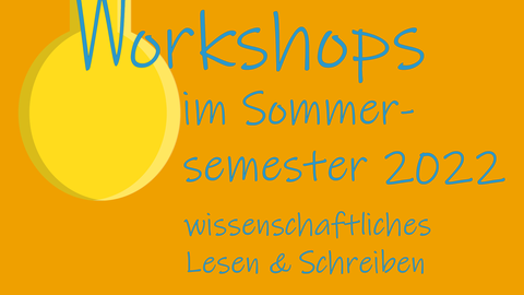 Die Grafik zeigt eine vom oberen Bildrand hängende Glühbirne, deren Glühdraht der Beginn des Textes ist: "Workshops im Sommersemester 2022", darunter "wissenschaftliches Lesen & Schreiben" sowie "Schreibzentrum der TU Dresden".