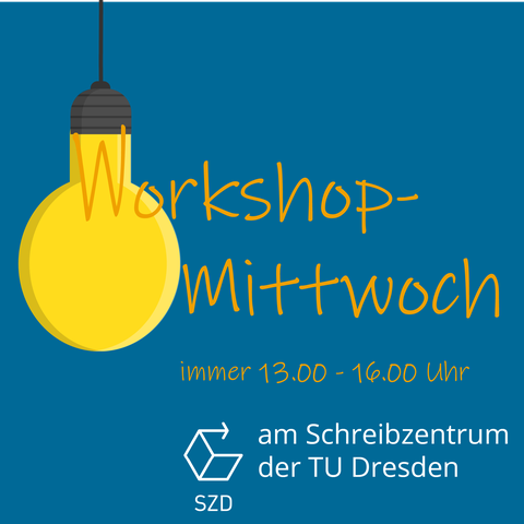 Die Grafik zeigt eine hängende Glühbirne, deren Leuchtdraht ein "W" als erster Buchstabe des Schriftzugs "Workshop-Mittwoch immer 13.00-16.00 Uhr am Schreibzentrum der TU Dresden" ist.