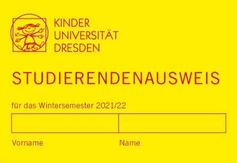 Das Bild zeigt den Studierendenausweis der Kinder-Uni. Er hat einen gelben Hintergrund und trägt das Logo der Kinder-Uni in rot sowie den Schriftzug "Studierendenausweis" in rot. Auf der Vorderseite tragen die Teilnehmer:innen ihren Namen ein.