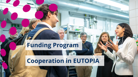 Eine Gruppe Wissenschaftler im Gespräch, darüber der Text Funding Programme Cooperation in Eutopia