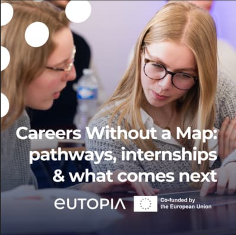 Zwei Studentinnen die auf ein gemeinsames Blatt schauen. Darüber der Text: Careers Without a Map: Career pathways, internships & what comes next