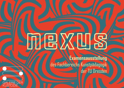 Kunstpädagogik Ausstellung 2023 "Nexus"