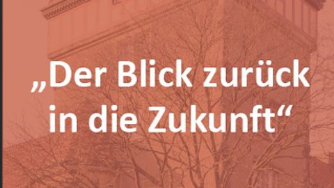 Der Blick zurück in die Zukunft