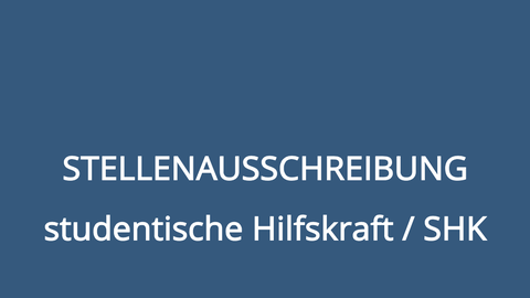 Stellenausschreibung studentische Hilfskraft