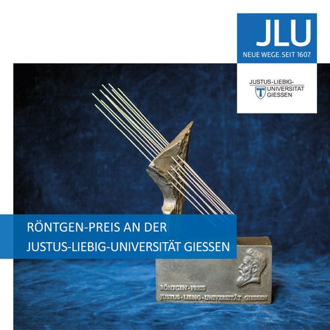 Eine Röntgen-Skulptur mit Überschrift: Röntgen-Preis an der Justus-Liebig-Universität Gießen