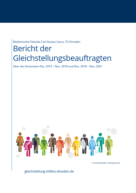 Gezeigt ist das Titelblatt des Gleichstellungsberichtes der Medizinischen Fakultät von Dezember 2015 bis November 2021. Unter dem Schriftzug "Bericht der Gleichstellungsbeauftragten" ist eine Abbildung mit bunt eingefärbten Personensymbolen.