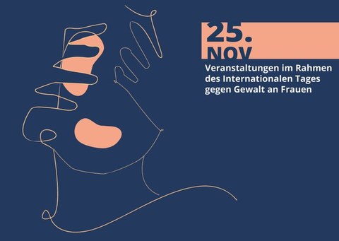 dargestellt ist ein skizziertes Gesicht, verdeckt von einer skizzierten Hand, und der Schriftzug Internationaler Tag zur Beseitigung der Gewalt gegen Frauen am 25. November