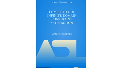Cover des Buchs "Complexity of Infinite-Domain Constraint Satisfaction"
