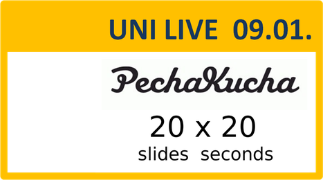 Uni Live Pecha Kucha