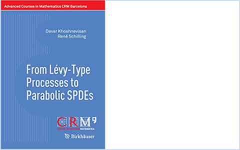 Bild: Buchumschlag "From Lévy-Type Processes to Parabolic SPDEs."