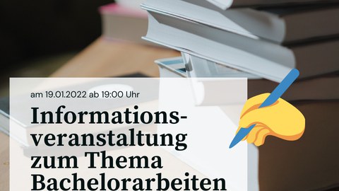 Im Hintergrund sind Bücher zu sehen. Im Vordergrund steht: Informationsveranstaltung zum Thema Bachelorarbeiten über Zoom