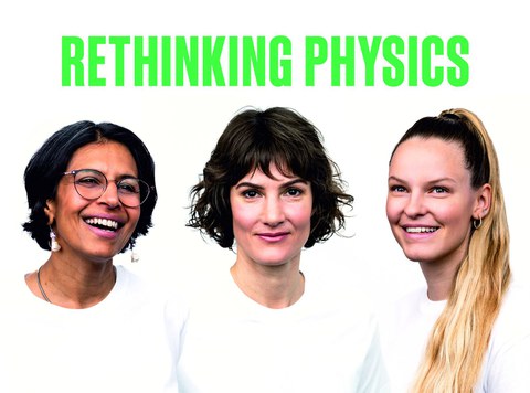 Rethink physics Schriftzug und drei Personen 