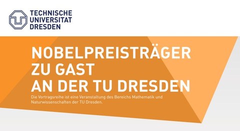 Header für die Vortragsreihe "Nobelpreisträger zu Gas an der TU Dresden"
