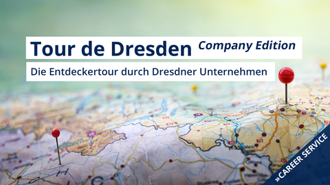Tour de Dresden – Company Edition Die Entdeckertour durch Dresdner Unternehmen vom Career Service. Landkarte mit roter Punnadel als Grafik und eine blaue Ecke mit dem Career Service Logo an der rechten unteren Ecke.