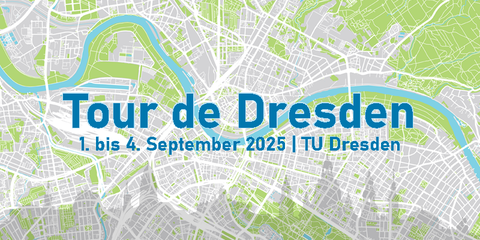 Tour de Dresden 1.  bis 4. September 2025 | TU Dresden blaue Schrift auf Dresden Stadtplan