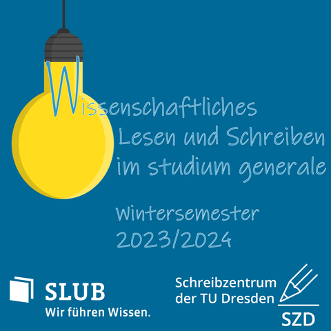 Die Grafik zeigt eine vom oberen Bildrand hängende Glühbirne, deren Glühdraht der Beginn des Textes ist: "Workshops im Wintersemester 23/24", darunter "wissenschaftliches Lesen & Schreiben" sowie "Schreibzentrum der TU Dresden".