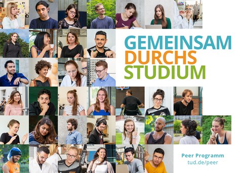 Motiv des Peer Programms, auf dem viele verschiedene Gesichter von Studierenden der TU Dresden zu einem Mosaik zusammengesetzt sind, auf der rechten Seite Schriftzug "Gemeinsam durchs Studium"