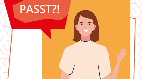 Illustration: Eine weibliche Person mit Sprechblase und dem Text "PASST?!"