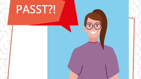 Illustration: Eine weibliche Person mit Sprechblase und dem Text "PASST?!"