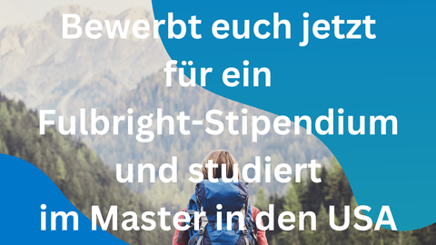 Erklärtext zum Fulbright-Stipendium