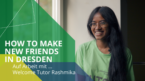 Porträtaufnahme einer Frau, die lächelt. Das Bild enhtält Grafikelemente mit folgendem Text: "How to make new friends in Dresden, Auf Arbeit mit... Welcome Tutor Rashmika"