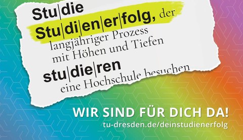 Das Wort "Studienerfolg" und darunter die Umschreibung als Ausriss gestaltet leicht schräg auf regenbogenfarbigem Untergrund